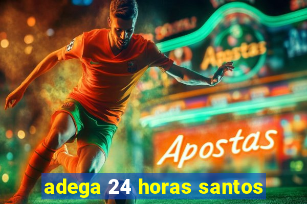 adega 24 horas santos